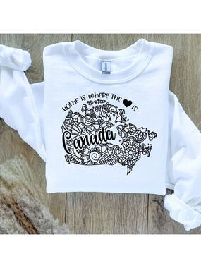 Home Is Where The Heart Is Canada Custom Sweatshirt Sweater Handcrafted